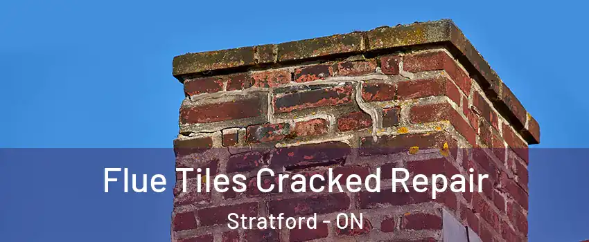  Flue Tiles Cracked Repair Stratford - ON