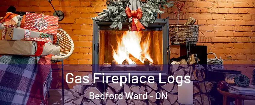  Gas Fireplace Logs Bedford Ward - ON