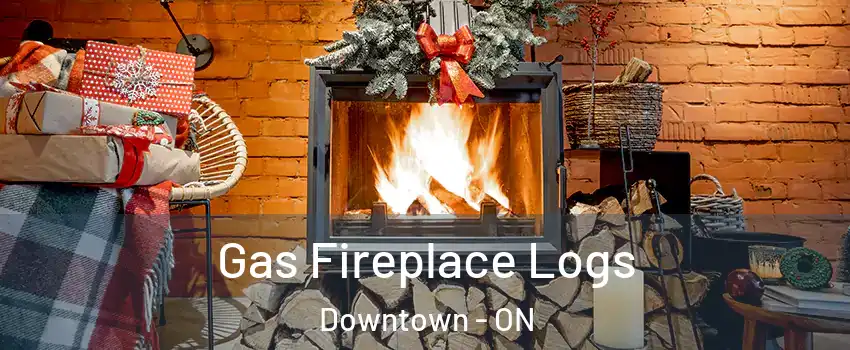  Gas Fireplace Logs Downtown - ON