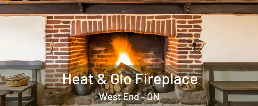  Heat & Glo Fireplace West End - ON