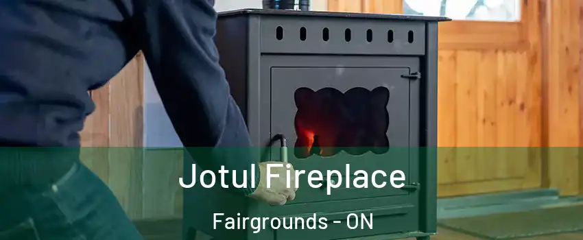  Jotul Fireplace Fairgrounds - ON