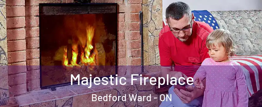  Majestic Fireplace Bedford Ward - ON