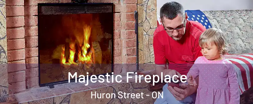  Majestic Fireplace Huron Street - ON