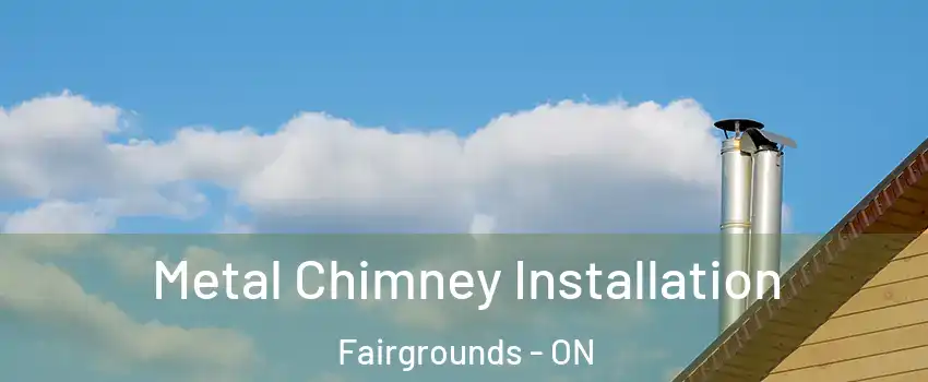  Metal Chimney Installation Fairgrounds - ON