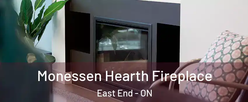  Monessen Hearth Fireplace East End - ON