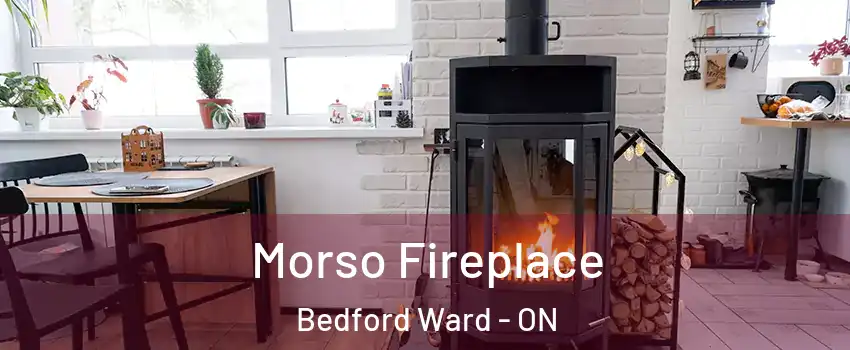  Morso Fireplace Bedford Ward - ON