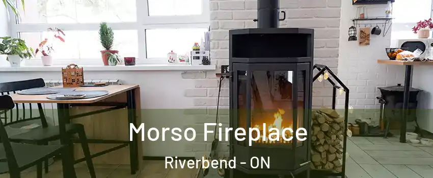  Morso Fireplace Riverbend - ON