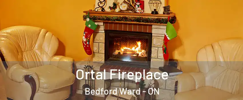  Ortal Fireplace Bedford Ward - ON