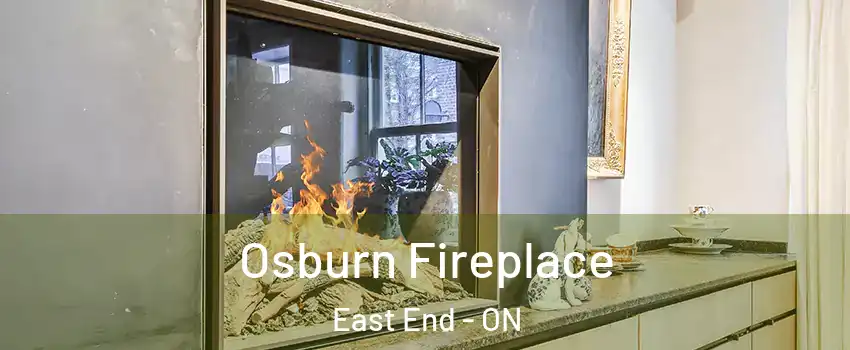  Osburn Fireplace East End - ON
