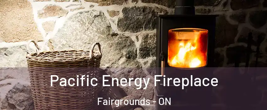  Pacific Energy Fireplace Fairgrounds - ON