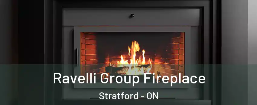  Ravelli Group Fireplace Stratford - ON