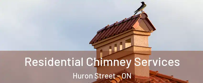  Residential Chimney Services Huron Street - ON