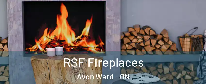  RSF Fireplaces Avon Ward - ON