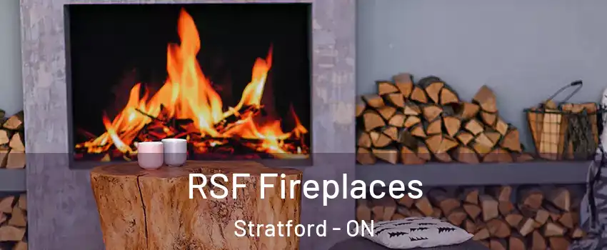  RSF Fireplaces Stratford - ON