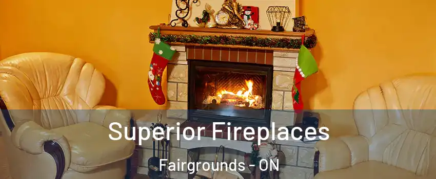  Superior Fireplaces Fairgrounds - ON