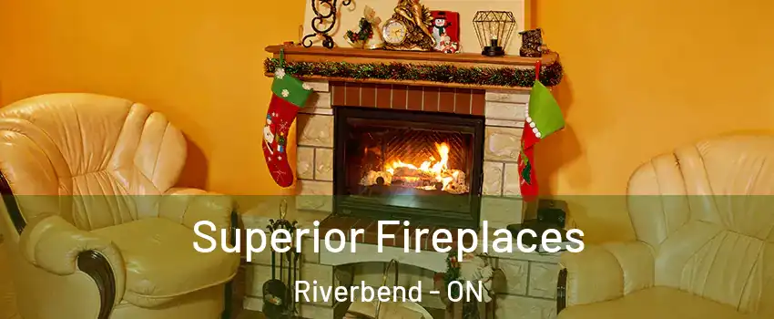  Superior Fireplaces Riverbend - ON