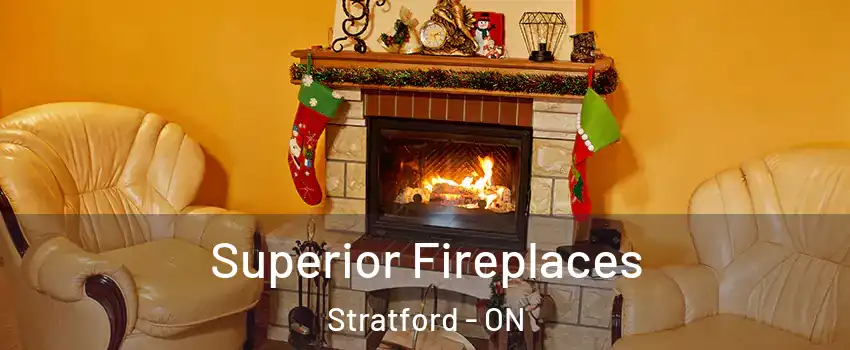  Superior Fireplaces Stratford - ON