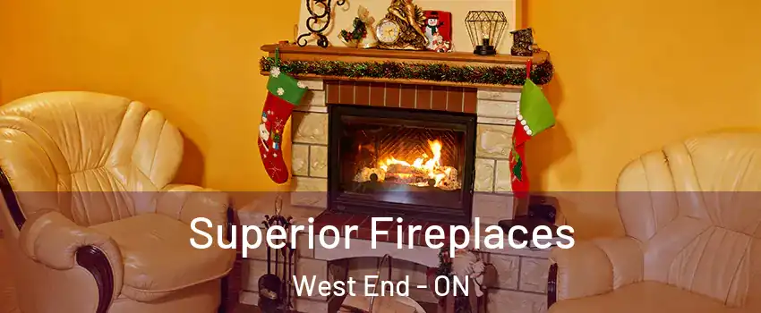 Superior Fireplaces West End - ON