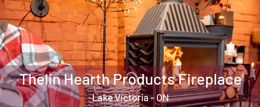  Thelin Hearth Products Fireplace Lake Victoria - ON