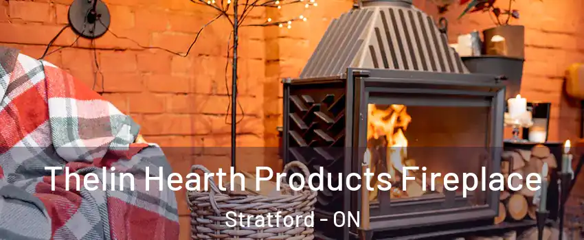  Thelin Hearth Products Fireplace Stratford - ON