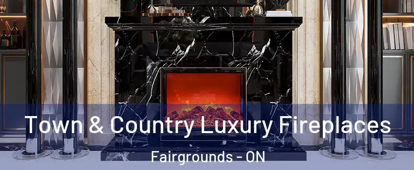  Town & Country Luxury Fireplaces Fairgrounds - ON