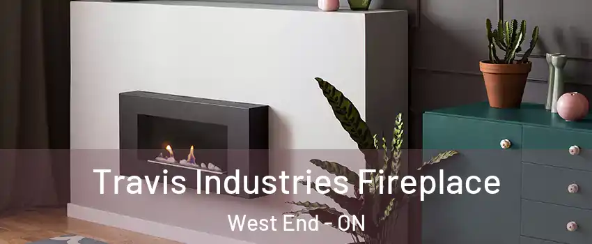  Travis Industries Fireplace West End - ON