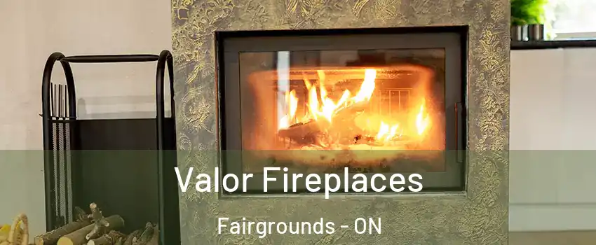  Valor Fireplaces Fairgrounds - ON