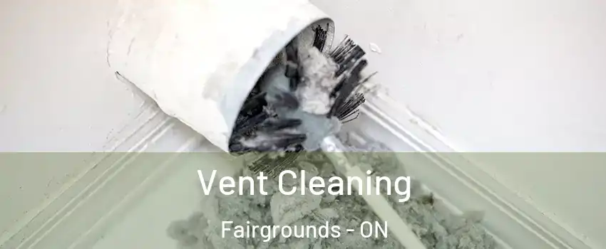  Vent Cleaning Fairgrounds - ON