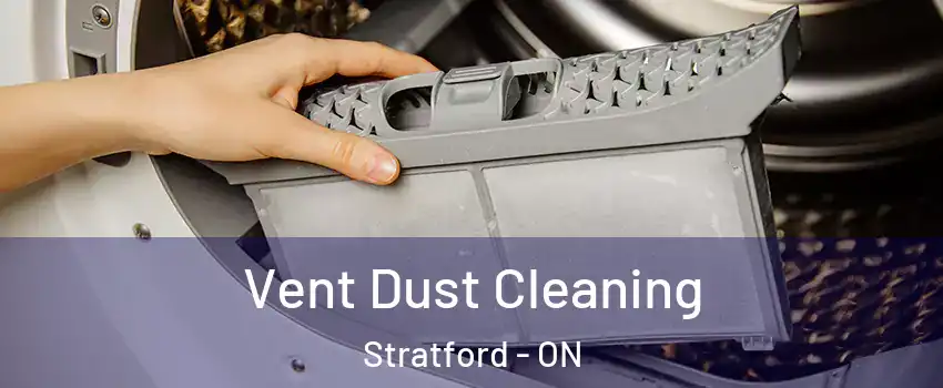  Vent Dust Cleaning Stratford - ON
