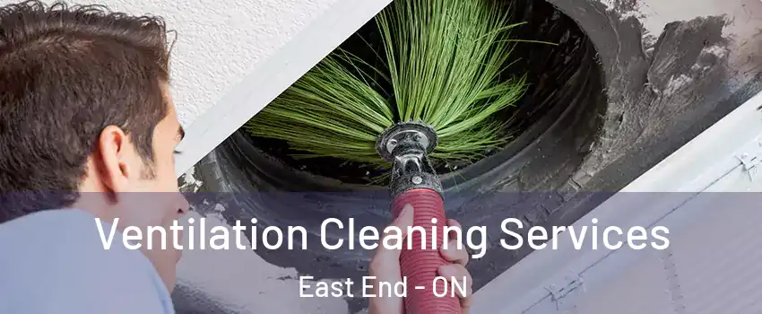  Ventilation Cleaning Services East End - ON