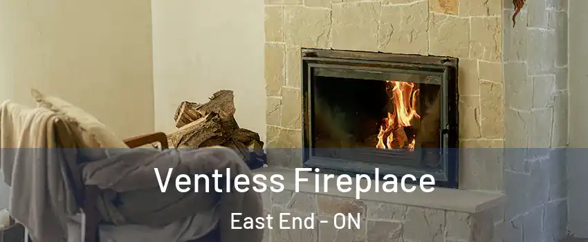  Ventless Fireplace East End - ON