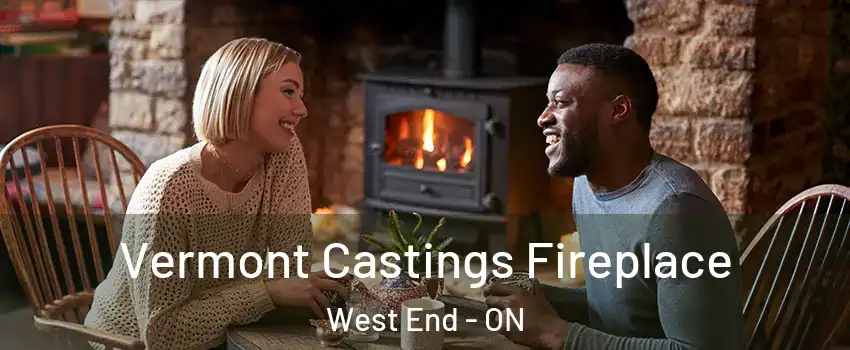  Vermont Castings Fireplace West End - ON