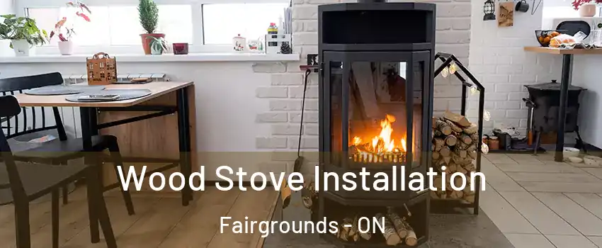  Wood Stove Installation Fairgrounds - ON