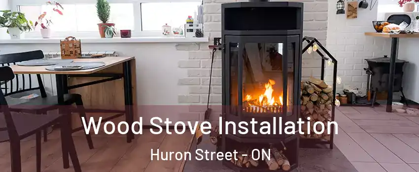  Wood Stove Installation Huron Street - ON