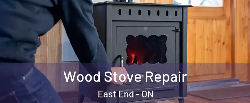  Wood Stove Repair East End - ON