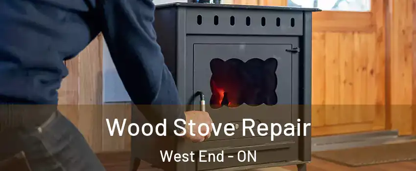 Wood Stove Repair West End - ON